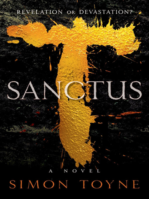 Title details for Sanctus by Simon Toyne - Available